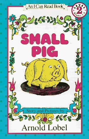 Small Pig by Arnold Lobel