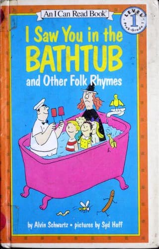 I Saw You in the Bathtub and other folk rhymes by Alvin Schwartz