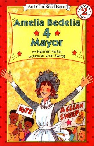 Amelia Bedelia 4 Mayor by Herman Parish