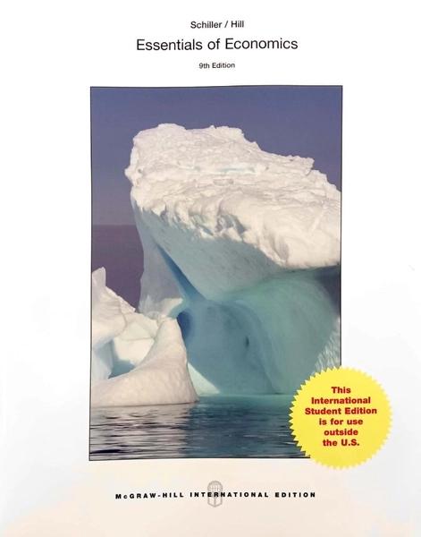 Essentials of Economics by Bradley Schiller, Cynthia Hil