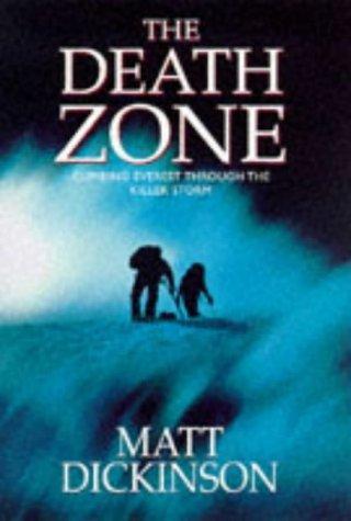 The Death Zone by Matt Dickinson