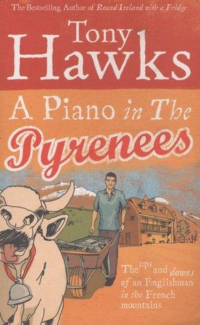 A Piano in the Pyrenees by Tony Hawks