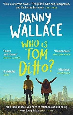 Who Is Tom Ditto? by Danny Wallace