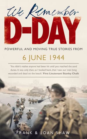 We Remember D-Day by Frank Shaw, Joan Shaw