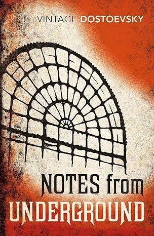 Notes from Underground by Fyodor Dostoyevsky