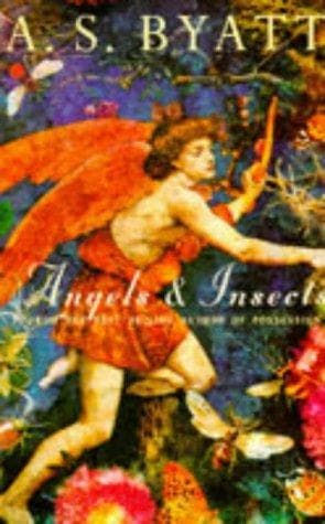 Angels & Insects by Antonia Susan Byatt