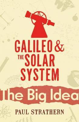 Galileo & the Solar System by Paul Strathern