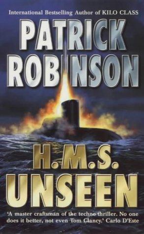 H.M.S. Unseen by Patrick Robinson