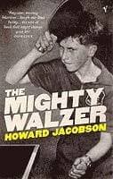 The Mighty Walzer by Howard Jacobson