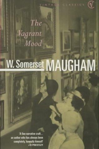 The Vagrant Mood by W.Somerset Maugham
