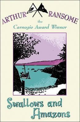 Swallows and Amazons by Arthur Ransome