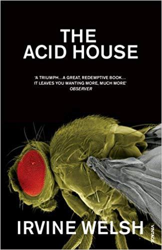 The Acid House by Irvine Welsh