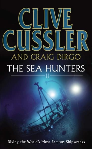 The Sea Hunters II by Clive Cussler