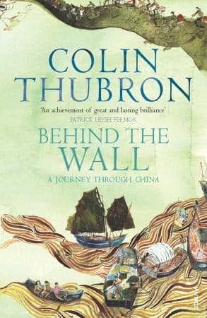 Behind the Wall by Colin Thubron