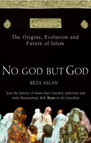 No God But God by Reza Aslan