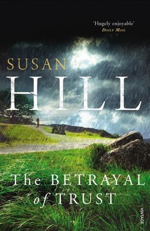 The Betrayal of Trust by Susan Hill