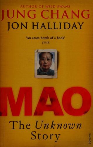 Mao the unknown story by Jung Chang, Jon Halliday