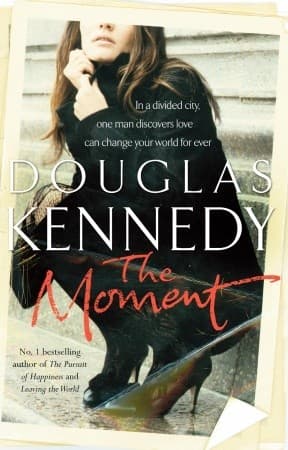 The Moment by Douglas Kennedy