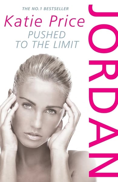 Jordan: Pushed to the Limit by Katie Price