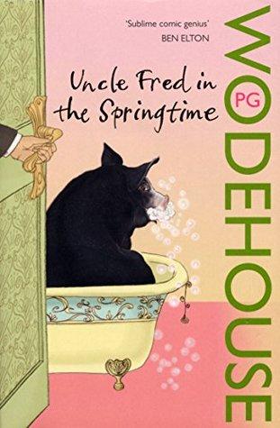 Uncle Fred in the Springtime by P. G. Wodehouse