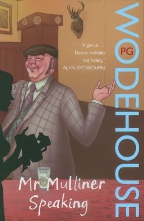 Mr. Mulliner Speaking by P. G. Wodehouse