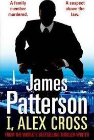 I, Alex Cross by James Patterson