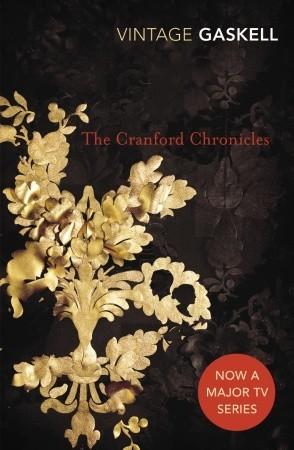 The Cranford Chronicles by Elizabeth Cleghorn Gaskell