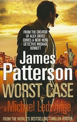 Worst Case by James Patterson, Michael Ledwidge