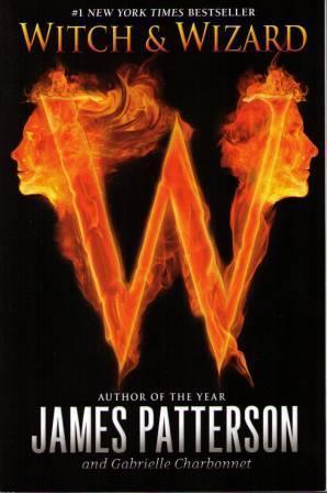 Witch and Wizard by James Patterson