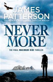 Maximum Ride: Nevermore by James Patterson
