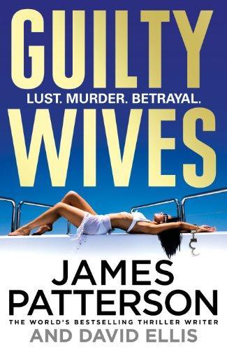 Guilty Wives by James Patterson, David Ellis