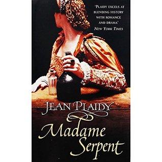 Madame Serpent by Jean Plaidy