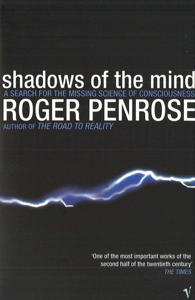 Shadows of the Mind by Roger Penrose