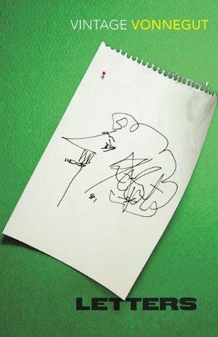 Kurt Vonnegut: Letters by Kurt Vonnegut