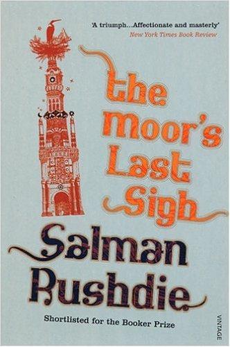 The Moor's Last Sigh by Salman Rushdie