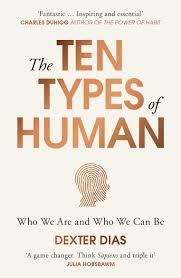 The Ten Types of Human by Dexter Dias