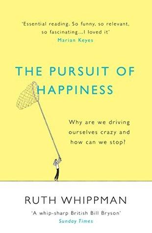 The Pursuit of Happiness by Ruth Whippman