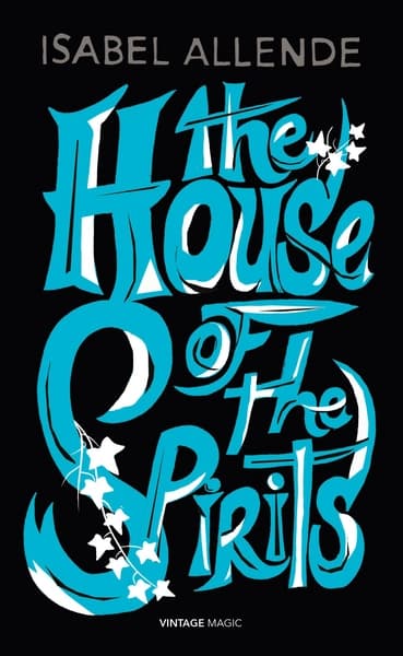 The House of the Spirits by Isabel Allende
