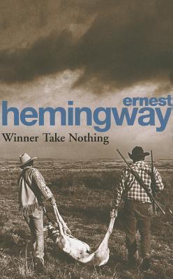 Winner Take Nothing by Ernest Hemingway