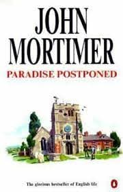 Paradise Postponed by John Mortimer