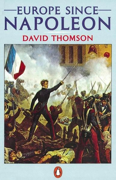 Europe Since Napoleon by David Thomas