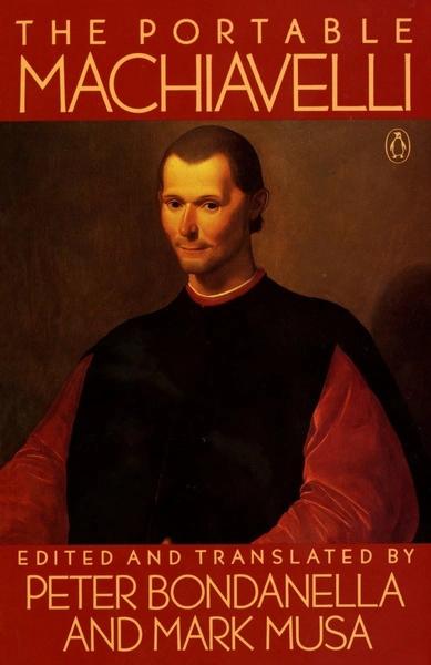 The Portable Machiavelli by Niccolo Machiavelli, Mark Musa