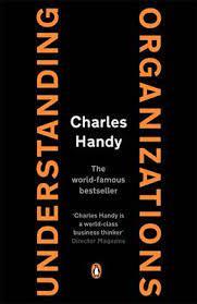 Understanding Organizations by Charles Handy