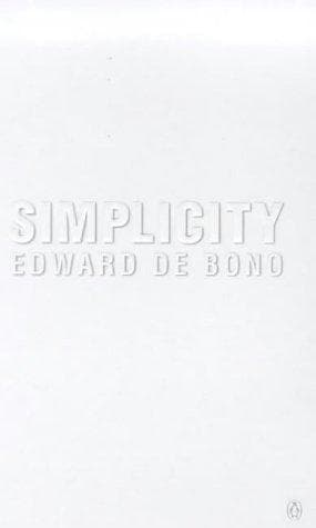 Simplicity by Edward De Bono