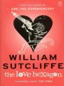 The Love Hexagon by William Sutcliffe