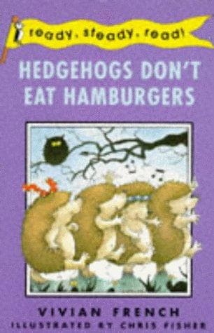 Hedgehogs Don't Eat Hamburgers by Vivian French