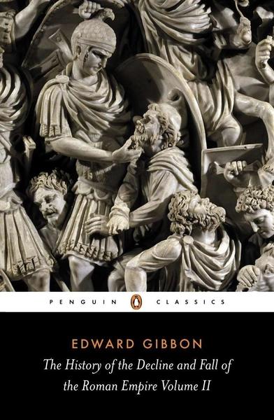 The History of the Decline and Fall of the Roman Empire II by Edward Gibbon