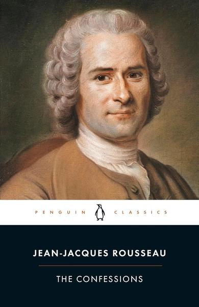 The Confessions by Jean Jacques Rousseau