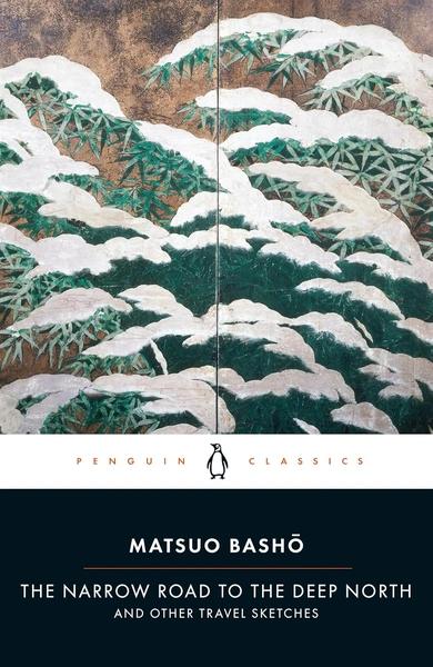 The Narrow Road to the Deep North by Matsuo Basho