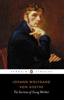 The Sorrows of Young Werther by Johann Wolfgang Von Goethe